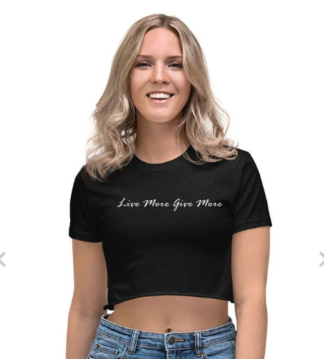 Live More Give More - Short Sleeve Crop Top